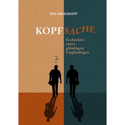 Kopfsache, Taschenbuch von Urs Weisskopf, BoD – Books on Demand, 978-3-7693-6887-1