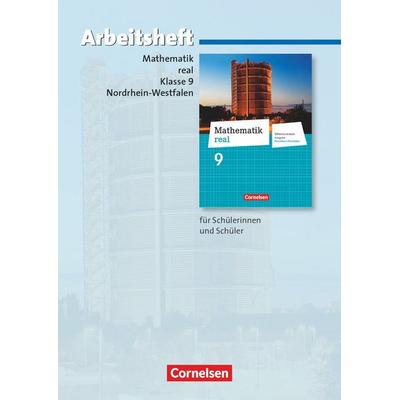 Mathematik real 9. Schuljahr. Arbeitsheft mit eingelegten Lösungen. Differenzierende Ausgabe Nordrhein-Westfalen, Taschenbuch von , Cornelsen Verlag