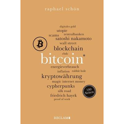 Bitcoin. 100 Seiten, Taschenbuch von Raphael Schön, Reclam, Philipp, 978-3-15-020677-5
