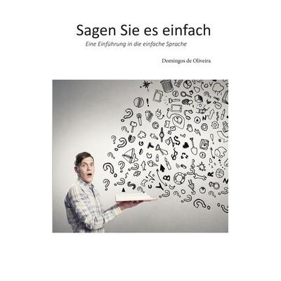 Sagen Sie es einfach, Taschenbuch von Domingos de Oliveira, BoD – Books on Demand, 978-3-7412-6432-0