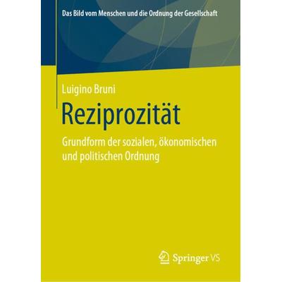 Reziprozität, Gebundene Ausgabe von Luigino Bruni, Springer Fachmedien Wiesbaden GmbH, 978-3-658-28367-4