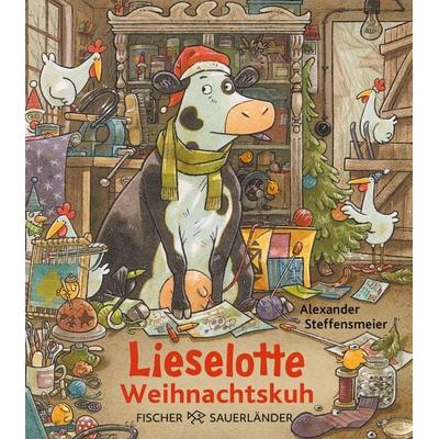Lieselotte Weihnachtskuh Mini, Gebundene Ausgabe von Alexander Steffensmeier, Fischer Sauerländer, 978-3-7373-7231-2