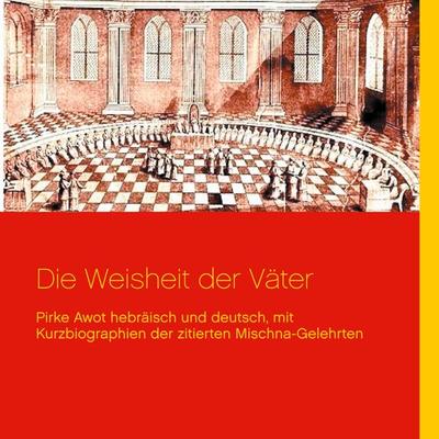 Die Weisheit der Väter, Taschenbuch von , BoD – Books on Demand, 978-3-7534-3547-3