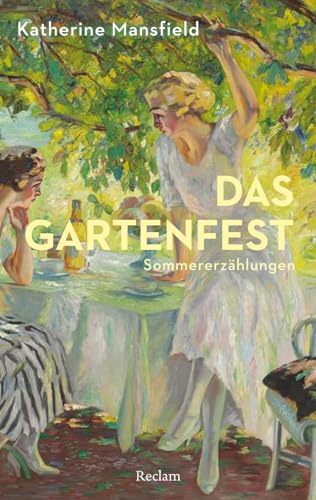 Katherine Mansfield - Das Gartenfest: Sommererzählungen (Reclams Universal-Bibliothek) - Preis vom 17.10.2026 19:25:27 h