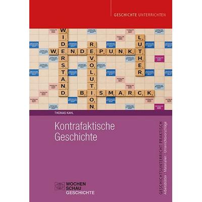 Kontrafaktische Geschichte, Taschenbuch von Thomas Kahl, Wochenschau, 978-3-7344-1818-1