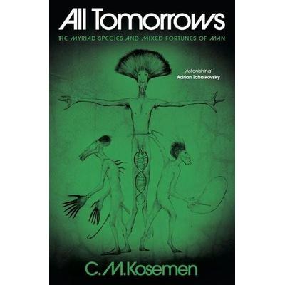 All Tomorrows, Gebundene Ausgabe von C. M. Kosemen, Macmillan, 978-1-80677-002-1