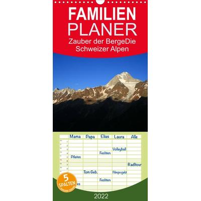Familienplaner Zauber der Berge. Die Schweizer Alpen (Wandkalender 2022 , 21 cm x 45 cm, hoch)
