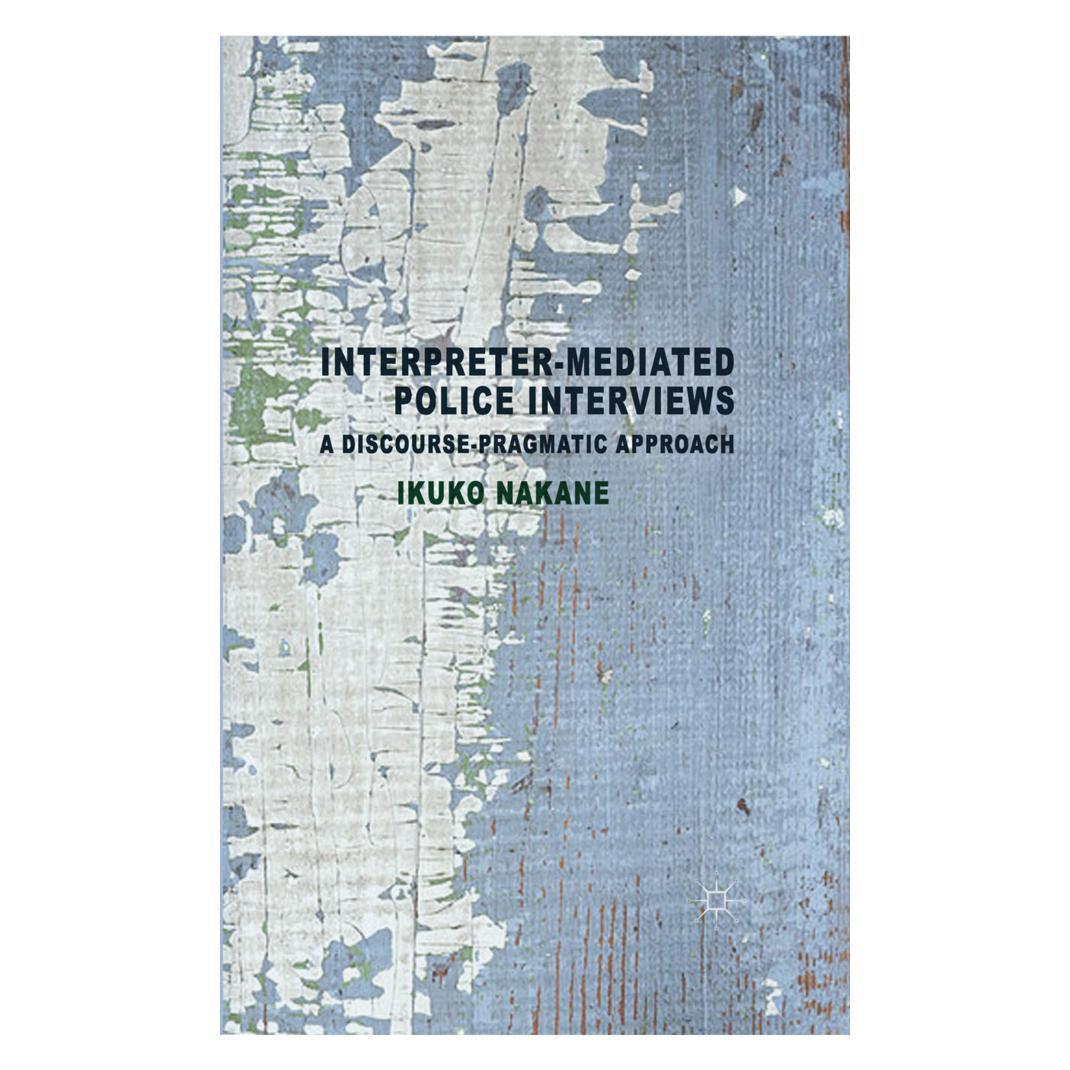 Springer Interpreter-mediated Police Interviews (Englisch, Softcover, I. Nakane) (55823025)