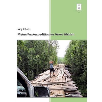 Meine Funkexpedition ins ferne Sibirien, Taschenbuch von Jörg Scholtz, BoD – Books on Demand, 978-3-7526-4406-7