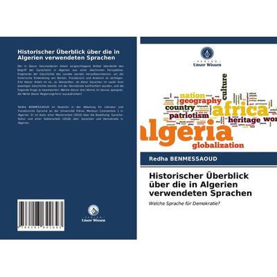 Historischer Überblick über die in Algerien verwendeten Sprachen, Taschenbuch von Redha Benmessaoud, Verlag Unser Wissen, 978-620-3-64264-3
