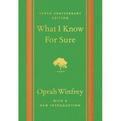 What I Know For Sure - Tenth Anniversary Edition, Gebundene Ausgabe von Oprah Winfrey, Bluebird, 978-1-03-505848-8