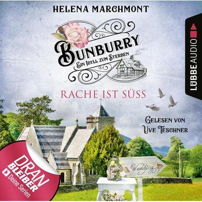 Rache ist süß - Bunburry - Ein Idyll zum Sterben, Folge 7 - Helena Marchmont, Audio, 9783838791876