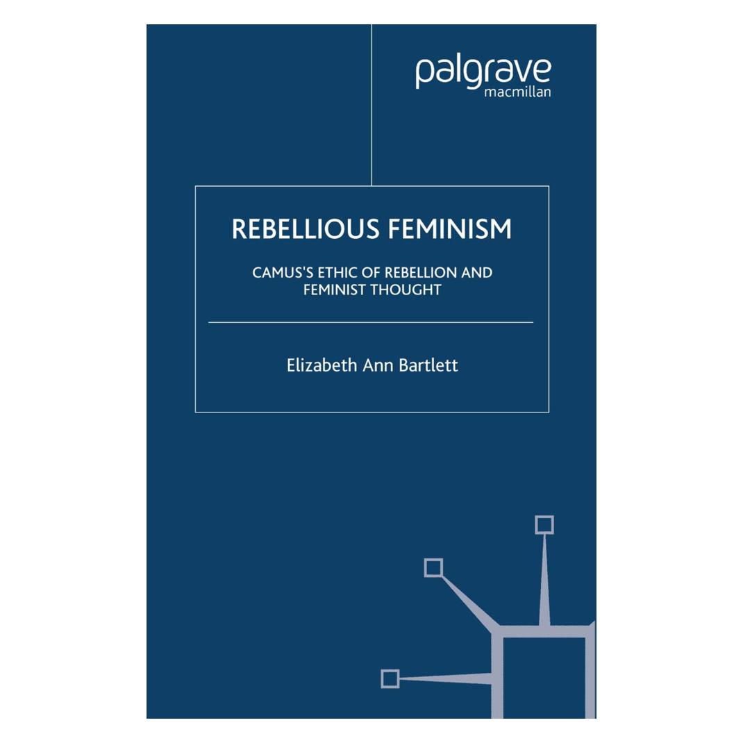 Springer Rebellious Feminism (Englisch, Softcover, E Bartlett, E. Bartlett) (55844576)
