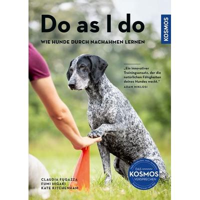 Do as I do, Taschenbuch von Claudia Fugazza,Fumi Higaki,Kate Kitchenham, Kosmos, 978-3-440-16948-3