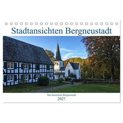 Stadtansichten Bergneustadt (Tischkalender 2027 DIN A5 quer), CALVENDO Monatskalender