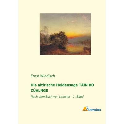 Die altirische Heldensage TÁIN BÓ CÚALNGE, Taschenbuch von , Literaricon, 978-3-96506-135-4