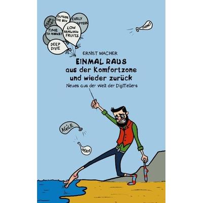 Einmal raus aus der Komfortzone und wieder zurück, Taschenbuch von Ernst Macher, BoD – Books on Demand, 978-3-7583-0961-8