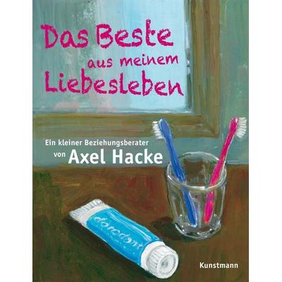 Das Beste aus meinem Liebesleben, Paperback von Axel Hacke, Kunstmann, A