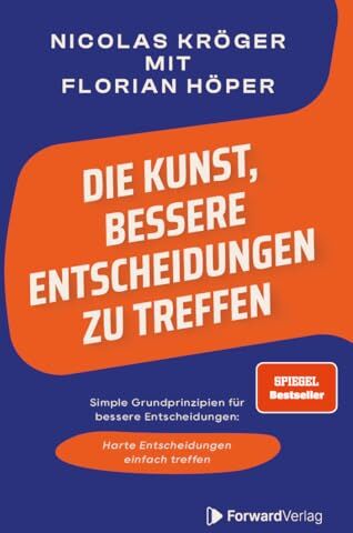 Nicolas Kröger - Die Kunst, bessere Entscheidungen zu treffen: Simple Grundprinzipien für bessere Entscheidungen – Harte Entscheidungen einfach treffen - Preis vom 14.10.2026 23:07:16 h