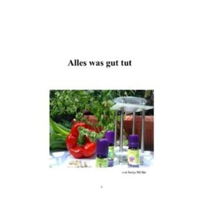 Alles was gut tut, Taschenbuch von Alma Fröhlich, Epubli, 978-3-7418-6744-6