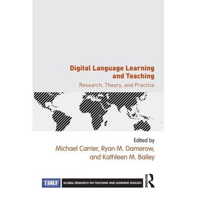 Digital Language Learning and Teaching, Taschenbuch von Michael Damerow, Ryan M. Bailey, Kathleen Carrier, Routledge, 978-1-138-69681-5