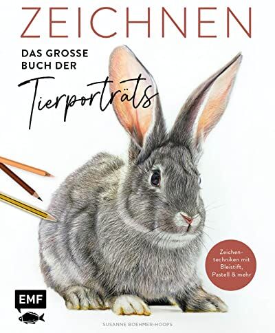 Susanne Boehmer-Hoops - Zeichnen – Das große Buch der Tierporträts: Zeichentechniken für eindrucksvolle Motive mit Bleistift, Buntstift und Pastell - Preis vom 19.10.2026 19:33:35 h