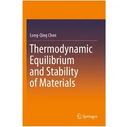 Thermodynamic Equilibrium and Stability of Materials, Fachbücher von Long-Qing Chen