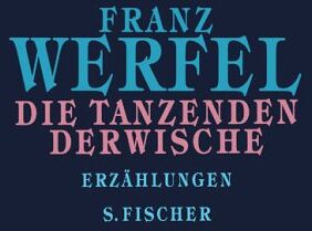 Franz Werfel - Die tanzenden Derwische: Erzählungen - Preis vom 10.10.2026 11:48:34 h