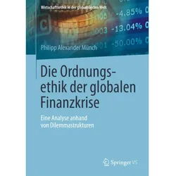 Die Ordnungsethik der globalen Finanzkrise, Fachbücher von Philipp A. Münch