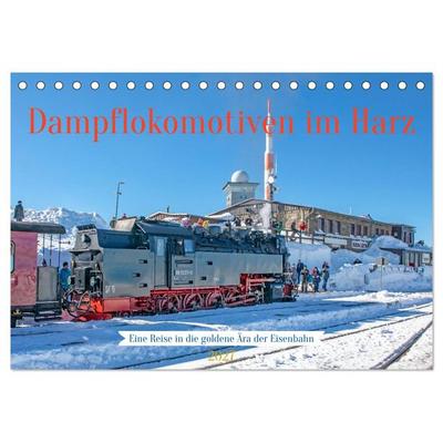 Dampflokomotiven im Harz - Eine Reise in die goldene Ära der Eisenbahn (Tischkalender 2027 DIN A5 quer), CALVENDO Monatskalender