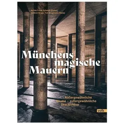 Münchens magische Mauern, Reisebücher von Achim Frank Schmidt, Kathrin Braun, Tim Brügmann