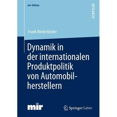 Dynamik in der internationalen Produktpolitik von Automobilherstellern, Taschenbuch von Frank Niederländer, Betriebswirtschaftlicher Verlag Gabler,