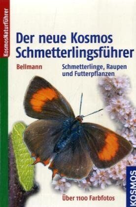 Heiko Bellmann - Der neue Kosmos Schmetterlingsführer: Schmetterlinge, Raupen und Futterpflanzen - Preis vom 11.10.2026 03:10:56 h