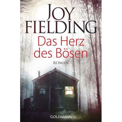 Das Herz des Bösen, Taschenbuch von Joy Fielding, Goldmann