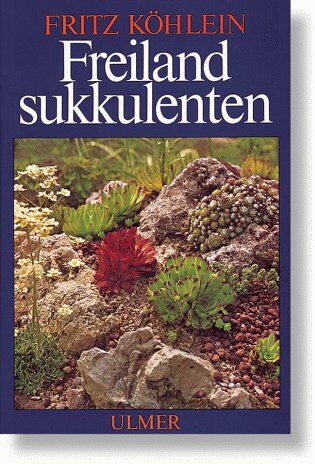 Fritz Kohlein - Freilandsukkulenten - Preis vom 09.10.2026 07:28:09 h