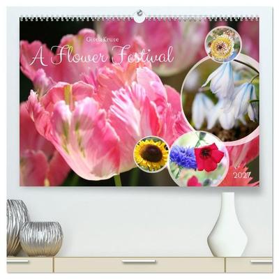 A Flower Festival (High Quality Premium Wall Calendar 2027 DIN A2 landscape),CALVENDO 12 Month Wall Calendar