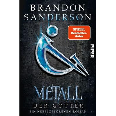 Metall der Götter, Taschenbuch von Brandon Sanderson, Piper, 978-3-492-70445-8