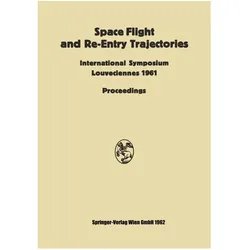 Space Flight and Re-Entry Trajectories, Fachbücher von Paul A. Libby, Paul A Libby
