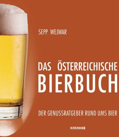 Sepp Wejwar - Das österreichische Bierbuch: Der Genußratgeber rund ums Bier - Preis vom 02.10.2026 23:42:20 h