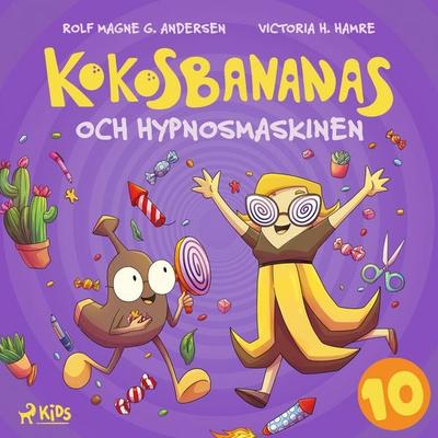 Kokosbananas och hypnosmaskinen - Rolf Magne G. Andersen, Audio, 9788727326733