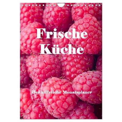 Frische Küche - Der hilfreiche Monatsplaner / Planer (Wandkalender 2026 DIN A4 hoch), CALVENDO Monatskalender