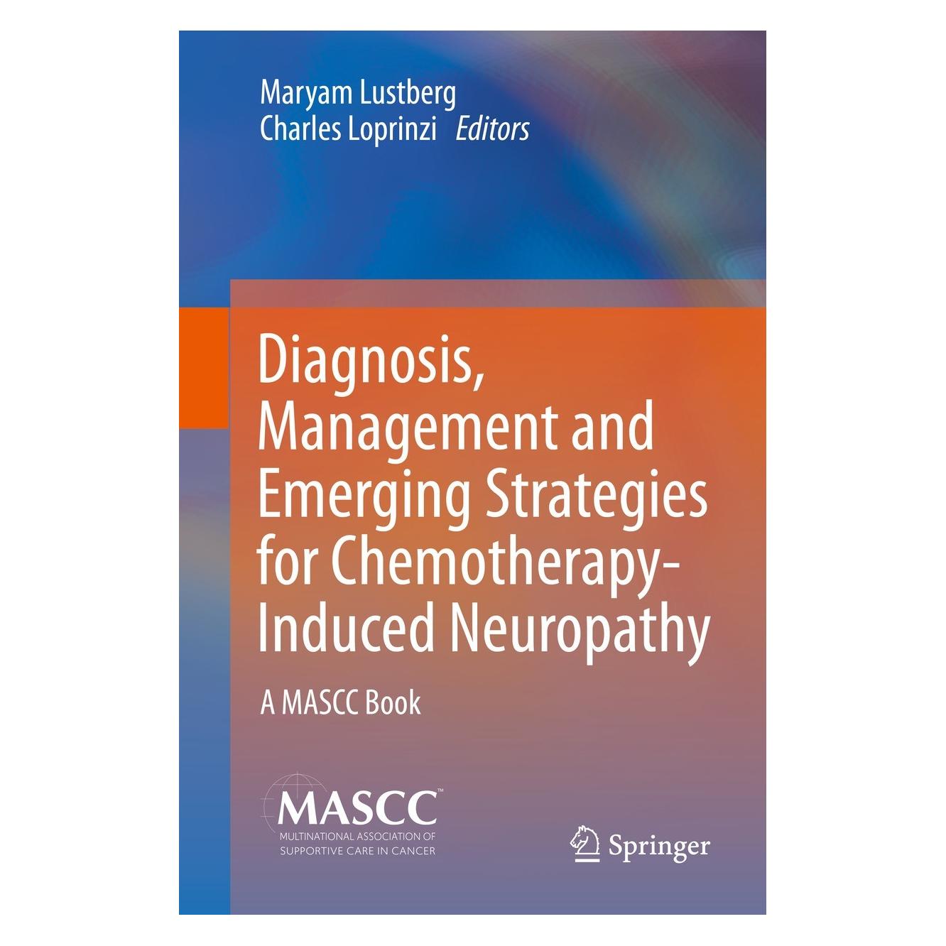 Springer Diagnosis, Management and Emerging Strategies for Chemotherapy-Induced Neuropathy (Englisch, Hardcover, Charles Loprinzi, Maryam Lustberg) (9783030786625)