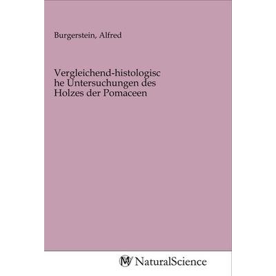 Vergleichend-histologische Untersuchungen des Holzes der Pomaceen, Taschenbuch von , MV-NaturalScience, 978-3-96878-731-2