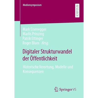 Digitaler Strukturwandel der Öffentlichkeit, Taschenbuch von , Springer Fachmedien Wiesbaden GmbH, 978-3-658-32132-1