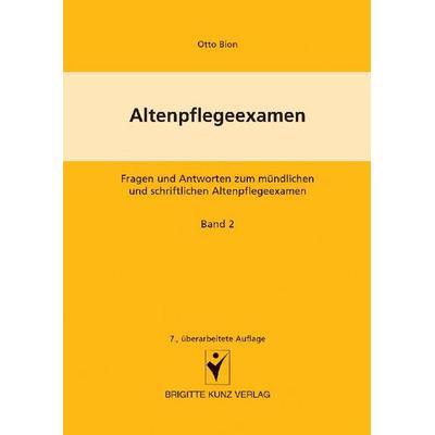 Altenpflegeexamen Fragen und Antworten zum mündlichen und schriftlichen Altenpflegeexamen, Taschenbuch von Winfried Kunz, Schlütersche Verlag,