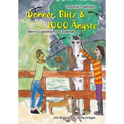 Donner, Blitz & 1000 Ängste, Taschenbuch von Gunhild Thalheim, Thalheim, G, 978-3-9807254-5-3