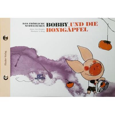 9 Das fröhliche Schweinchen Bobby und das Lotusblatt / Bobby und die Honigäpfel (bilingual de+zh) & ChinaShelf & Kinderbuch & bilingual, Taschenbuch