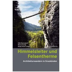Himmelsleiter und Felsentherme, Reisebücher von Marco Guetg, Köbi Gantenbein