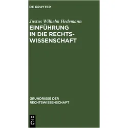Einführung in die Rechtswissenschaft, Fachbücher von Justus Wilhelm Hedemann