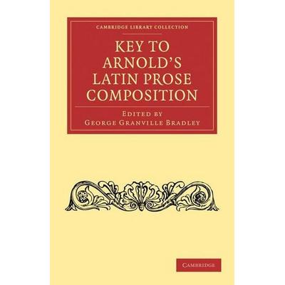 Key to Arnold's Latin Prose Composition, Taschenbuch von , Cambridge Academic, 978-1-108-01235-5